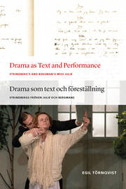 Drama as Text and Performance: Strindberg's and Bergman's Miss Julie book cover