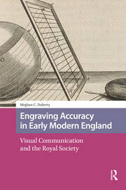 Engraving Accuracy in Early Modern England: Visual Communication and the Royal Society book cover