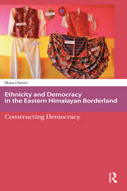 Ethnicity and Democracy in the Eastern Himalayan Borderland: Constructing Democracy book cover