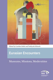 Eurasian Encounters: Museums, Missions, Modernities book cover