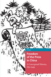 Freedom of the Press in China: A Conceptual History, 1831-1949 book cover
