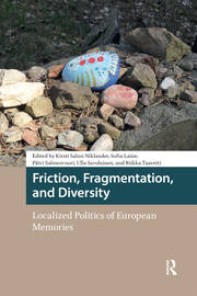Friction, Fragmentation, and Diversity: Localized Politics of European Memories book cover