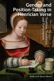 Gender and Position-Taking in Henrician Verse: Tradition, Translation, and Transcription book cover