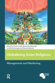Globalizing Asian Religions: Management and Marketing book cover