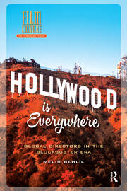 Hollywood is Everywhere: Global Directors in the Blockbuster Era book cover