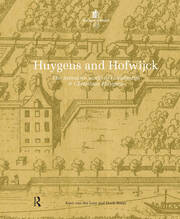 Huygens and Hofwijck: The Inventive World of Constantijn and Christiaan Huygens book cover