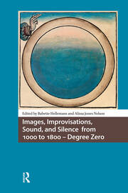 Images, Improvisations, Sound, and Silence from 1000 to 1800 - Degree Zero book cover