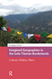 Imagined Geographies in the Indo-Tibetan Borderlands: Culture, Politics, Place book cover