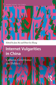 Internet Vulgarities in China: Cultures, Governance and Politics book cover