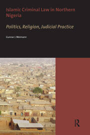 Islamic Criminal Law in Northern Nigeria: Politics, Religion, Judicial Practice book cover