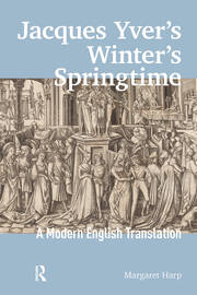 Jacques Yver's Winter's Springtime: A Modern English Translation book cover