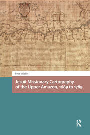Jesuit Missionary Cartography of the Upper Amazon, 1689 to 1789 book cover