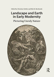 Landscape and Earth in Early Modernity: Picturing Unruly Nature book cover