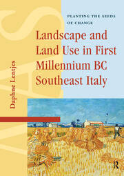 Landscape and Land Use in First Millennium BC Southeast Italy: Planting the Seeds of Change book cover