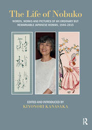 Life of Nobuko: Words, Works and Pictures of an Ordinary but Remarkable Japanese Woman, 1946-2015 book cover
