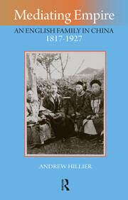 Mediating Empire: An English Family in China, 1817-1927 book cover