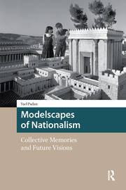 Modelscapes of Nationalism: Collective Memories and Future Visions book cover