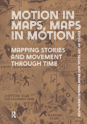 Motion in Maps, Maps in Motion: Mapping Stories and Movement through Time book cover