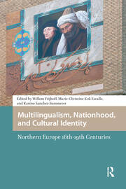 Multilingualism, Nationhood, and Cultural Identity: Northern Europe, 16th-19th Centuries book cover