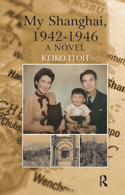 My Shanghai, 1942-1946: A Novel book cover