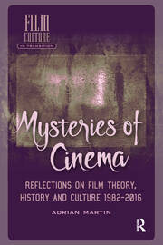 Mysteries of Cinema: Reflections on Film Theory, History and Culture 1982-2016 book cover