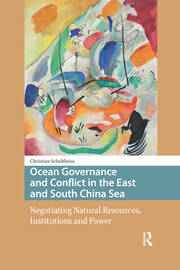 Ocean Governance and Conflict in the East and South China Sea: Negotiating Natural Resources, Institutions and Power book cover