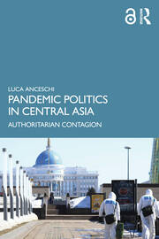 Pandemic Politics in Central Asia: Authoritarian Contagion book cover