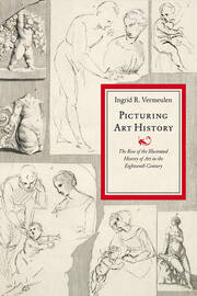 Picturing Art History: The Rise of the Illustrated History of Art in the Eighteenth Century book cover