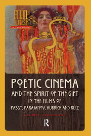 Poetic Cinema and the Spirit of the Gift in the Films of Pabst, Parajanov, Kubrick and Ruiz book cover