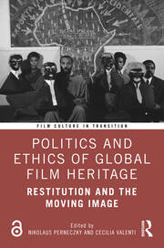 Restitution and the Moving Image: Global Film Heritage Between Return, Access and Archival Reparation book cover