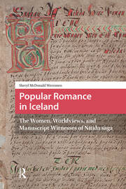 Popular Romance in Iceland: The Women, Worldviews, and Manuscript Witnesses of Nítída saga book cover