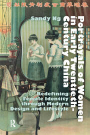 Portrayals of Women in Early Twentieth-Century China: Redefining Female Identity through Modern Design and Lifestyle book cover