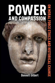 Power and Compassion: On Moral Force Ethics and Historical Change book cover