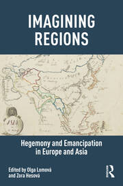 Imagining Regions: Hegemony and Emancipation in Europe and Asia book cover
