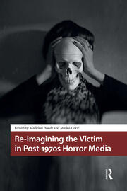 Re-Imagining the Victim in Post-1970s Horror Media book cover