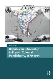 Republican Citizenship in French Colonial Pondicherry, 1870-1914 book cover