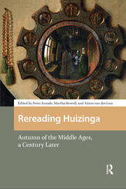 Rereading Huizinga: Autumn of the Middle Ages, a Century Later book cover