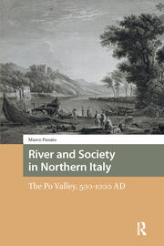 River and Society in Northern Italy: The Po Valley, 500-1000 AD book cover