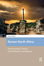 Roman North Africa: Environment, Society and Medical Contribution book cover