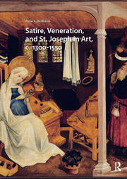 Satire, Veneration, and St. Joseph in Art, c. 1300-1550 book cover