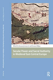 Secular Power and Sacral Authority in Medieval East-Central Europe book cover
