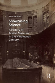 Showcasing Science: A History of Teylers Museum in the Nineteenth Century book cover