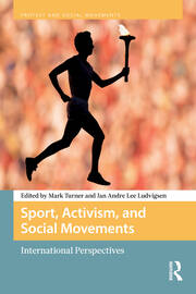 Sport, Activism, and Social Movements: International Perspectives book cover