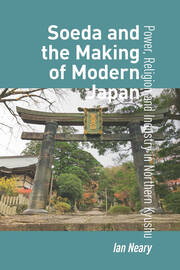 Soeda and the Making of Modern Japan: Power, Religion and Industry in Northern Kyushu book cover