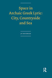 Space in Archaic Greek Lyric: City, Countryside and Sea book cover