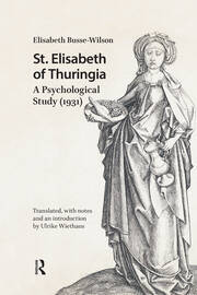 St. Elisabeth of Thuringia: A Psychological Study (1931) book cover