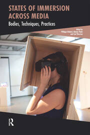 States of Immersion Across Media: Bodies, Techniques, Practices book cover
