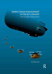 Supply Chain Management in the 21st Century: with European applications book cover