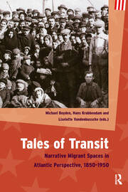 Tales of Transit: Narrative Migrant Spaces in Atlantic Perspective, 1850-1950 book cover