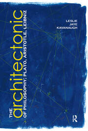 The Architectonic of Philosophy: Plato, Aristotle, Leibniz book cover